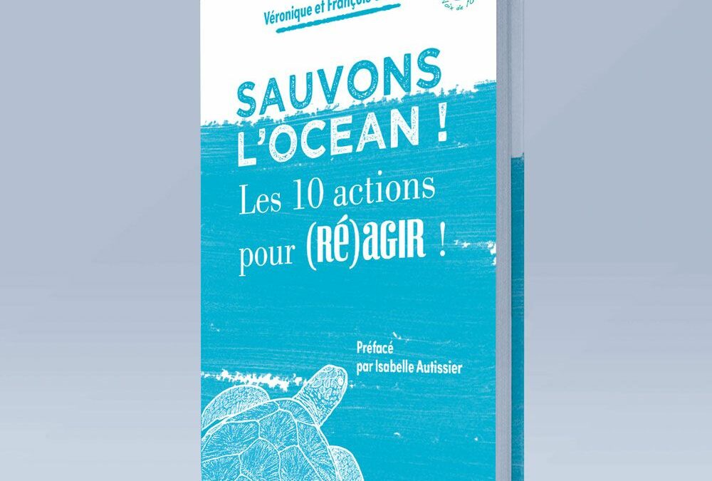 Nouvelle parution du livre ‘Sauvons l’Océan’ !